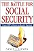 The Battle for Social Security: From FDR's Vision To Bush's Gamble