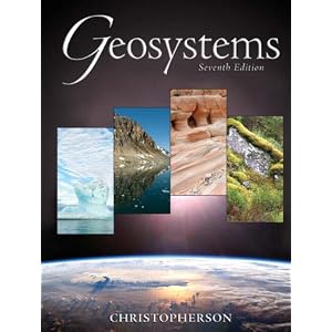 Geosystems: An Introduction to Physical Geography (7th Edition) by Robert W. Christopherson