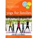 Yoga For Families: Connect With Your Kids