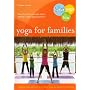 Yoga For Families: Connect With Your Kids