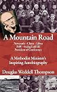 A Mountain Road: A Methodist Minister's Inspiring Autobiography 
