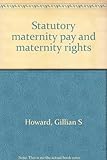Statutory maternity pay and maternity rights