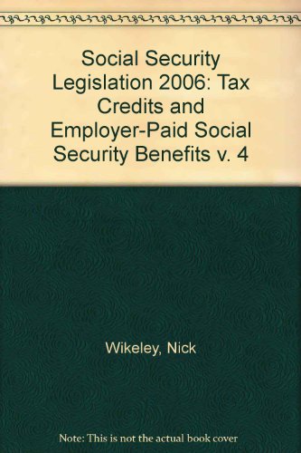 Social Security Legislation 2006: Tax Credits and Employer-Paid Social Security Benefits v. 4