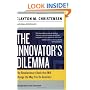The Innovator's Dilemma: The Revolutionary Book that Will Change the Way You Do Business (Collins Business Essentials)