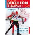 Biathlon Kompakt: Biathlon von A-Z