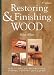 Restoring and Finishing Wood