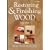 Restoring and Finishing Wood: How to Apply and Restore Stains, Polishes, Varnishes, and Lacquers