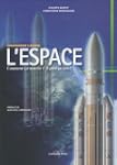 L'Espace : Comment �a marche ? A quoi...