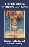 Greek Gods, Heroes, and Men