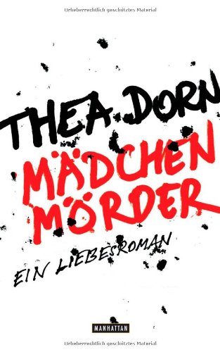 Produkt-Bild: M&auml;dchenm&ouml;rder: Ein Liebesroman