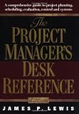 The Project Manager's Desk Reference