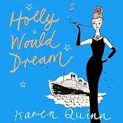 Holly Would Dream | [Karen Quinn]