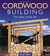 Cordwood Building: The State of the Art (Natural Building Series)