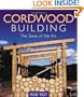 Cordwood Building: The State of the Art (Natural Building Series)