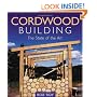 Cordwood Building: The State of the Art (Natural Building Series)