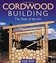 Cordwood Building: The State of the Art (Natural Building)