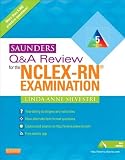 Saunders Q & A Review for the NCLEX-RN® Examination, 5e (Silvestri, Saunders Q & A Review for the NCLEX-RN Examination)