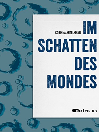 Im Schatten des Mondes (German Edition)