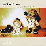 Another Friend: the Music of Herbie Nichols