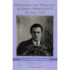Modernism and Tradition in Ernest Hemingway's In Our Time: A Guide for Students and Readers (Studies in American Literature and Culture)