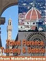 Travel Florence, Tuscany, and Umbria, Italy. Illustrated travel guide, phrasebook, and maps