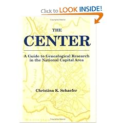 The Center. A Guide to Genealogical Research in the National Capital Area