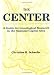 The Center: A Guide to Genealogical Research in the National Capital Area