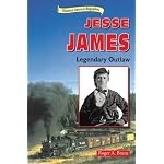 Jesse James: Legendary Outlaw (Historical American Biographies) book cover