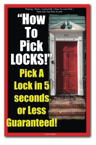 Picking | Picks | Locksmith | How To Lock Pick | How Can You Pick A Lock | How To Pick LOCKS! Pick A Lock in 5 seconds or Less Guaranteed!