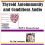 Thyroid Autoimmunity and Conditions Audio