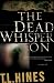 Dead Whisper On, The