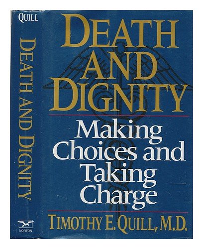 Death and Dignity: Making Choices and Taking Charge