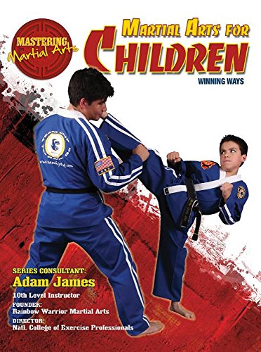 martial arts for children winning ways mastering martial arts
