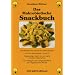 Das Makrobiotische Snackbuch: 150 Rezepte f�r warme und kalte Speisen, Frei von Milcheiwei� - ohne Ei, Ausgewogen nach Yin und Yang und den 5 ... und ... und Fortgeschrittene der vegetarischen K�che
