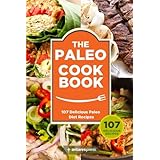 paleo cookbook 107 delicious paleo diet recipes