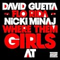 Where Them Girls At (Feat. Nicki Minaj & Flo Rida) [Explicit]