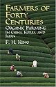 Farmers of Forty Centuries: Organic Farming in China, Korea, and Japan