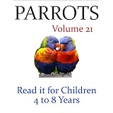 Parrots (Read it book for Children 4 to 8 years)