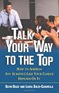 Talk Your Way to the Top: How to Address Any Audience Like Your Career Depends On It