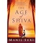 The Age of Shiva von Manil Suri
