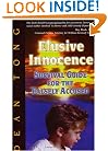 Elusive Innocence: Survival Guide for the Falsely Accused