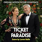 Ticket to Paradise (Original Motion Picture Soundtrack)