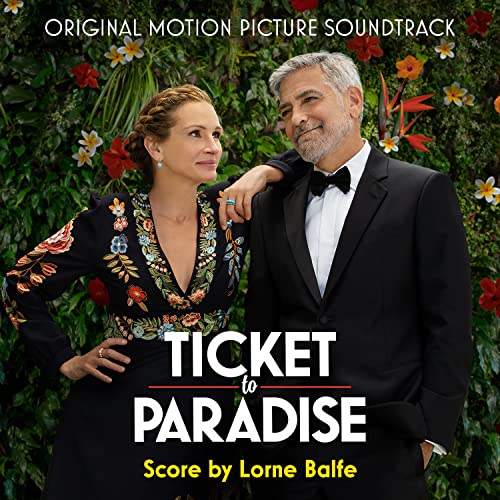Ticket to Paradise (Original Motion Picture Soundtrack) Lorne Balfe