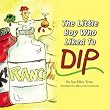 The Little Boy Who Liked To Dip