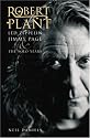 Robert Plant: Led Zeppelin, Jimmy Page and the Solo Years