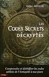 Les codes secrets décryptés