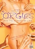 Orgies and the Meaning of Life