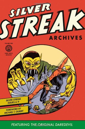 Silver Streak Archives Featuring the Original Daredevil Volume 1