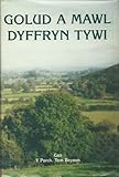 Golud a mawl Dyffryn Tywi