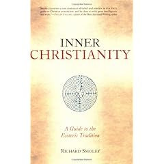 Inner Christianity: A Guide to the Esoteric Tradition